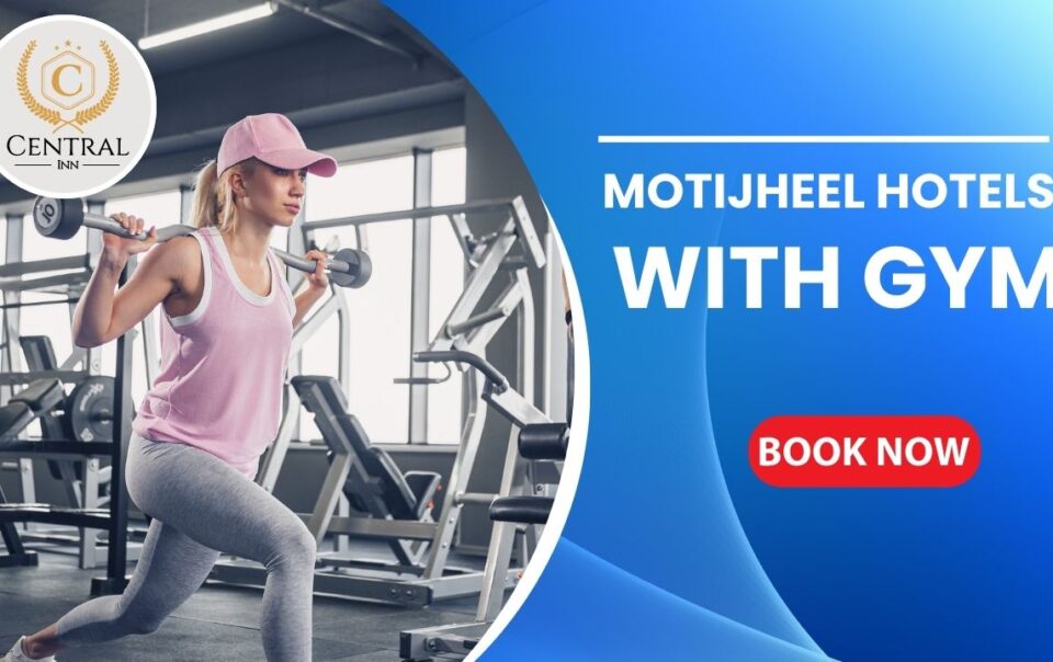 Motijheel Hotels with Gym Facilities Dhaka