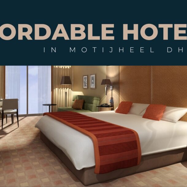 Affordable hotels in Motijheel Dhaka​