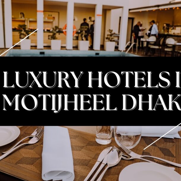 Luxury hotels in Motijheel Dhaka